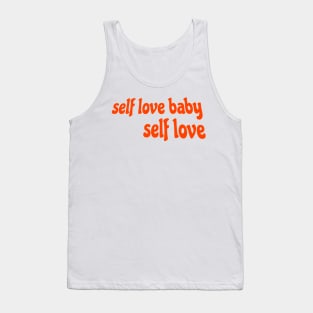 self love baby self love Tank Top